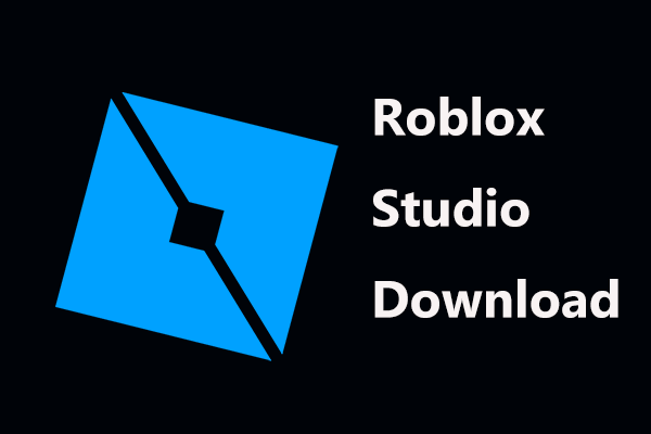 Roblox Studio für PC/Mac herunterladen und installieren - MiniTool